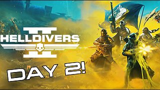Come on you clean capes, do you want to live forever?!?!?! | HELLDIVERS 2 DAY 2! |
