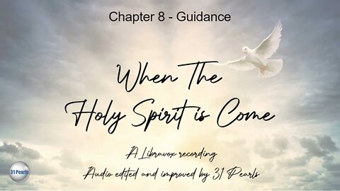 When The Holy Ghost Is Come: Chapter 8 - Guidance