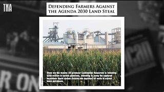 Defending Farmers Against the Agenda 2030 Land Steal