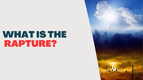 What is the Rapture?