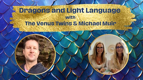 Dragons & Light Language with Michael Muir