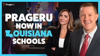 PragerU Is Now in Louisiana Schools