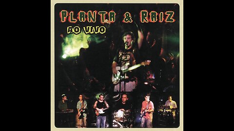 Planta & Raiz - Ao vivo