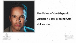The Value of the Hispanic Christian Vote: Making Our Voices Heard | Featured Broadcast