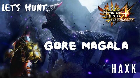 Gore Magala Full Hunt (MH4U) No Commentary.