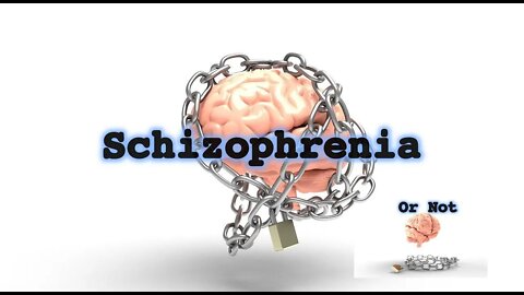 Schizophrenia Or Not