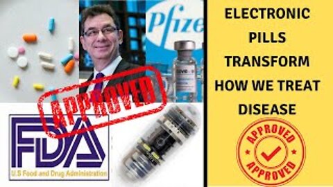 Electronic Pills, FDA Approved , Pfizer CEO, Albert Bourla