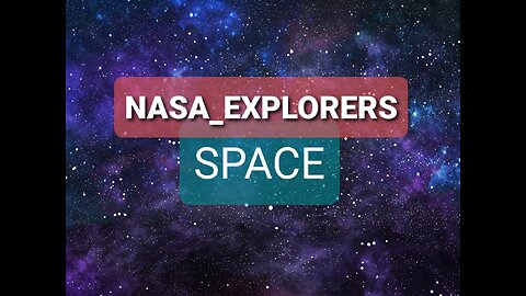 NASA_EXPLORERS | EPISODE 3