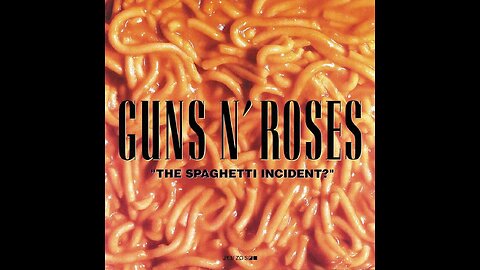 Guns N' Roses - "The Spaghetti Incident?"