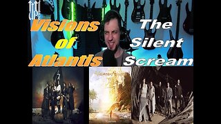 Visions of Atlantis - The Silent Scream - Live Streaming Reactions with Songs and Thongs