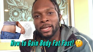 How To Gain BodyFat