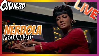 NERDOLA RECLAMA 17 - Vida longa e próspera Tenente Uhura