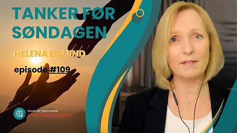 Helena Edlund: Tanker før søndagen #109