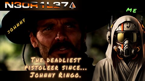 N30R1L37: DEADLIEST Pistoleer since... Johnny Ringo.