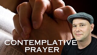 Emotionally Healthy Discipleship Contemplative Prayer