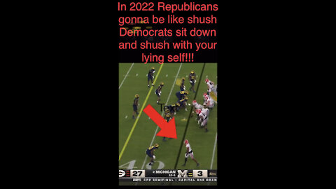 In 2022 Republicans gonna be like just shush Democrats sit down & shush with your lying self