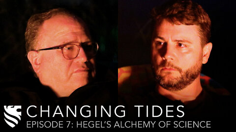 Hegel's Alchemy of Science | James Lindsay & Michael O'Fallon | Changing Tides, Ep. 7