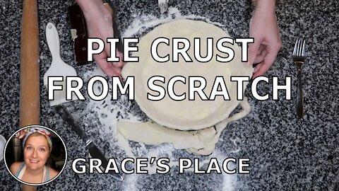 HOW TO MAKE PIE CRUST FROM SCRATCH: Dough That Will Save You Dough 🤑🤑🤑