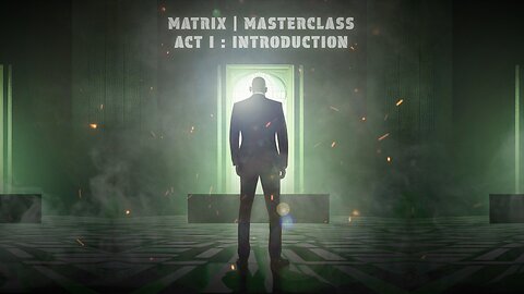 THE MATRIX | MASTERCLASS (OFFICIAL TRAILER) | ACT I