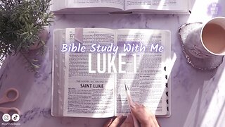 Bible Study Gospel of Saint Luke Chapter 1 | Study the Bible With Me | How to Study The Bible