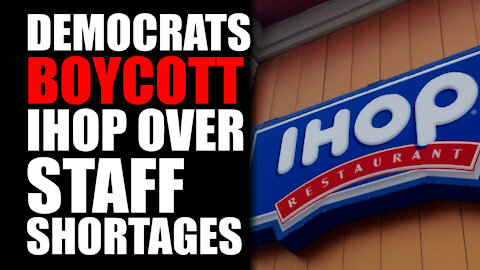 Democrats Boycott IHOP over Staff Shortages