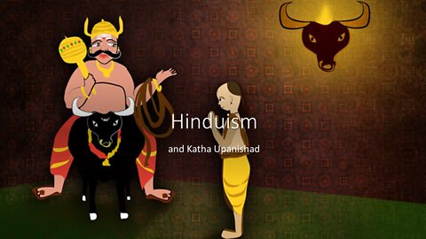 Hinduism and Katha Upanishad narrated