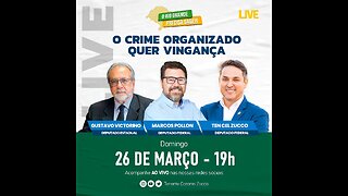 O BRASIL PRECISA SABER: O crime organizado quer vingança