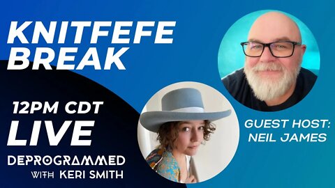 LIVE Kerfefe Break with Guest Host Neil James from Blocked Magazine!