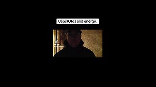 Uaps/Ufos and energy.