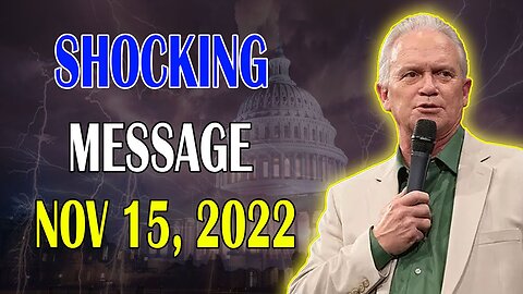 SHOCKING MESSAGE (NOV 15, 2022) WITH TIMOTHY DIXON | MUST WATCH - NEW PROPHECY 2022 - TRUMP NEWS