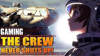 STARFIELD | The CREW NEVER Shuts Up!