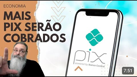 COBRANÇA de PIX ainda é EXCEÇÃO, mas CADA VEZ MAIS SITUAÇÕES permitem o BANCO COBRAR o PIX