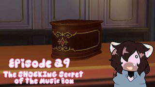 Adventures Episode 29: The SHOCKING Secret of the Music Box