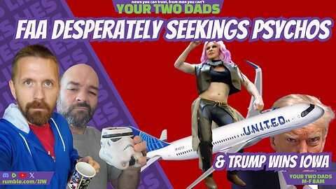 FAA Desperately Seeking Psychos & more stories with Your Two Dads