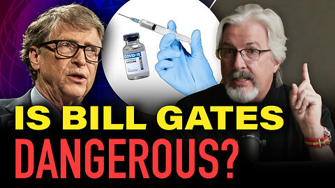 #9 Is Bill Gates Dangerous?