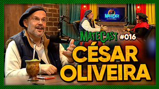 CÉSAR OLIVEIRA | MATECAST #016