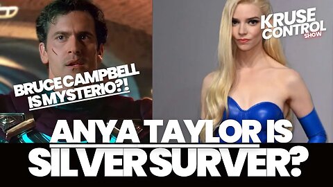 Anya Taylor-Joy is Silver Surfer/ Bruce Campbell is Mysterio!