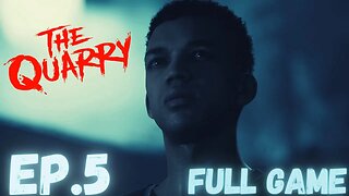 THE QUARRY Gameplay Walkthrough EP.5- The Matriarch FULL GAME
