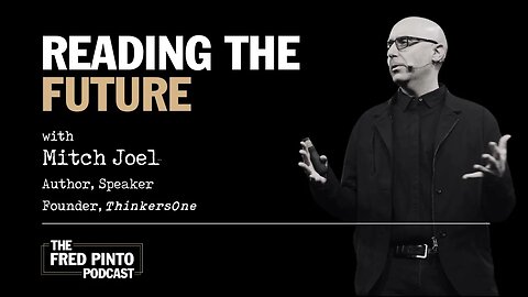 Fred Pinto Podcast | Reading the Future, with Mitch Joel