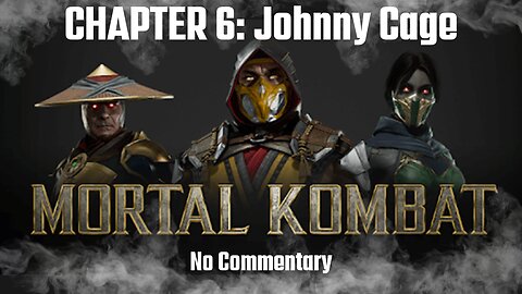 MORTAL KOMBAT 11 Story Walkthrough CHAPTER 6: War on the Homefront (Johnny Cage) - No Commentary