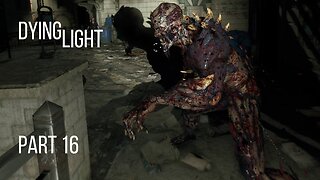 Dying Light Gameplay Walkthrough | Part 16 | No Commentary