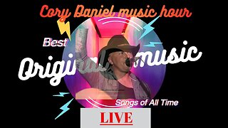 Cory Daniel music Hour...LIVE episode 32