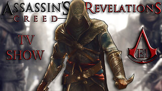 Assassins Creed TV Series (Revelations) Season 4 Episode 1