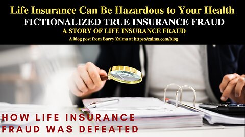 Life Insurance Can Be Hazardous to Your Health