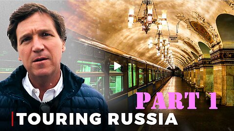 ►🇷🇺 Tucker Carlson: The Russia Trip | Part 1