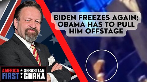 Sebastian Gorka LIVE: Biden freezes again; Obama has to pull him offstage