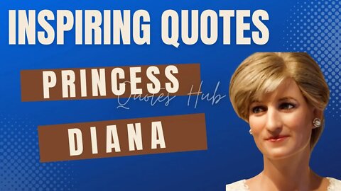 Most Inspiring Quotes from Princess Diana || Quotes Hub