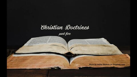 Christian Doctrines, part 5