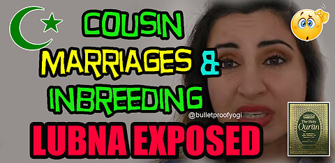 EXPOSED: Lubna.Candid - Clueless Muslim (Cousin Marriages response)