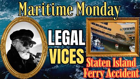 MARITIME MONDAY: The Staten Island Ferry Accident (skip to 6 minute mark)